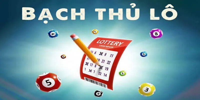 Khái niệm chung về bạch thủ lô